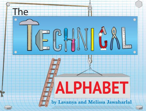 The Technical Alphabet - An ABC book introducing kids to tech terms!